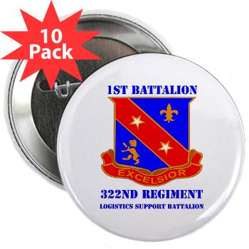1B322RLS - M01 - 01 -DUI - 1st Bn - 322nd Regt (LS) with Text - 2.25" Button (10 pack) - Click Image to Close