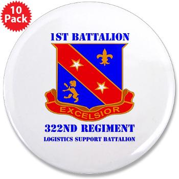 1B322RLS - M01 - 01 -DUI - 1st Bn - 322nd Regt (LS) with Text - 3.5" Button (100 pack) - Click Image to Close