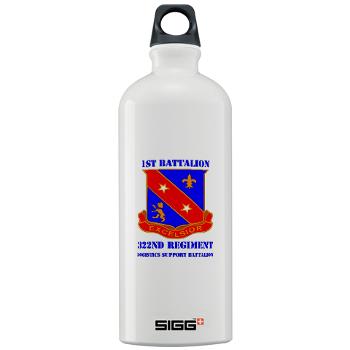1B322RLS - M01 - 03 -DUI - 1st Bn - 322nd Regt (LS) with Text - Sigg Water Bottle 1.0L