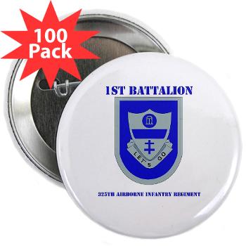 1B325AIR - M01 - 01 - DUI - 1st Bn - 325th Airborne Infantry Regt with Text - 2.25" Button (100 pack)