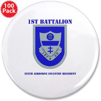 1B325AIR - M01 - 01 - DUI - 1st Bn - 325th Airborne Infantry Regt with Text - 3.5" Button (100 pack)