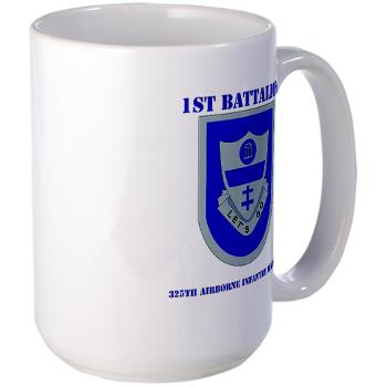 1B325AIR - M01 - 03 - DUI - 1st Bn - 325th Airborne Infantry Regt with Text - Large Mug