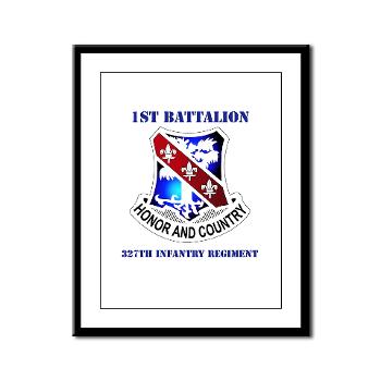 1B327IR - M01 - 02 - DUI - 1st Bn - 327th Infantry Regt with Text - Framed Panel Print