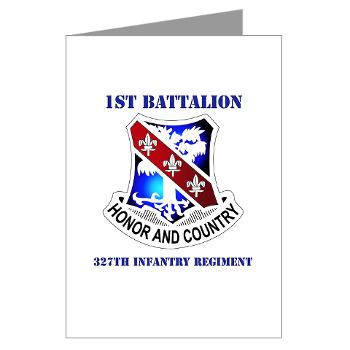 1B327IR - M01 - 02 - DUI - 1st Bn - 327th Infantry Regt with Text - Greeting Cards (Pk of 10)