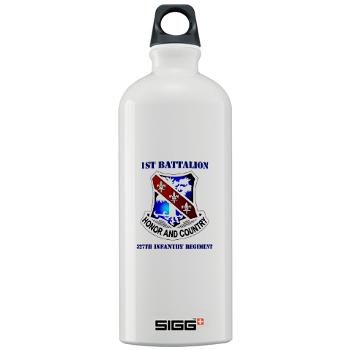 1B327IR - M01 - 03 - DUI - 1st Bn - 327th Infantry Regt with Text - Sigg Water Bottle 1.0L