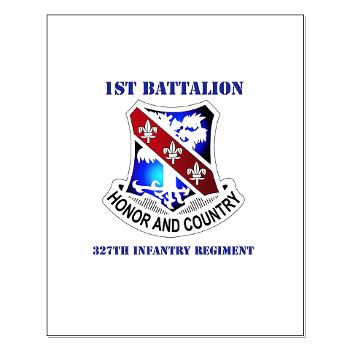 1B327IR - M01 - 02 - DUI - 1st Bn - 327th Infantry Regt with Text - Small Poster