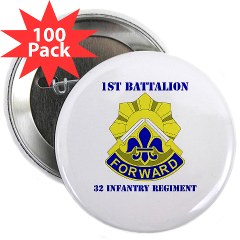 1B32IR - M01 - 01 - DUI - 1st Bn - 32nd Infantry Regt with Text 2.25" Button (100 pack)