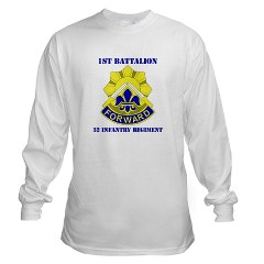 1B32IR - A01 - 03 - DUI - 1st Bn - 32nd Infantry Regt with Text Long Sleeve T-Shirt