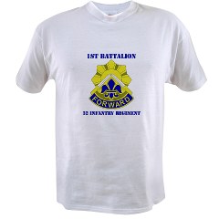 1B32IR - A01 - 04 - DUI - 1st Bn - 32nd Infantry Regt with Text Value T-Shirt