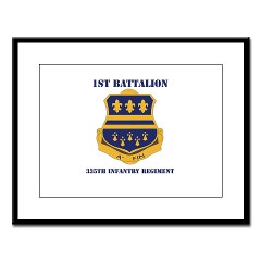 1B335I - M01 - 02 - DUI - 1st Battalion - 335th Infantry with Text Large Framed Print