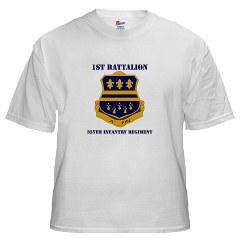 1B335I - A01 - 04 - DUI - 1st Battalion - 335th Infantry with Text White T-Shirt