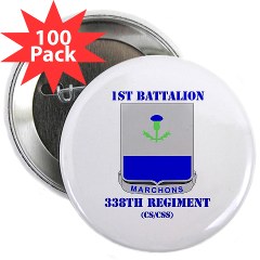 1B338RTS - M01 - 01 - DUI - 1st Bn - 338th Regt(CS/CSS) with Text 2.25" Button (100 pack) - Click Image to Close