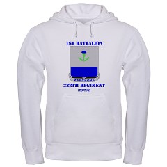 1B338RTS - A01 - 03 - DUI - 1st Bn - 338th Regt(CS/CSS) with Text Hooded Sweatshirt - Click Image to Close