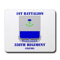 1B338RTS - M01 - 03 - DUI - 1st Bn - 338th Regt(CS/CSS) with Text Mousepad - Click Image to Close