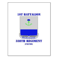 1B338RTS - M01 - 02 - DUI - 1st Bn - 338th Regt(CS/CSS) with Text Small Poster
