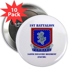 1B340IRTS - M01 - 01 - DUI - 1st Bn - 340th Regt(CS/CSS) with Text 2.25" Button (10 pack) - Click Image to Close