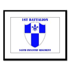 1B345IR - M01 - 02 - DUI - 1st Battalion - 345th Infantry Regiment with text Large Framed Print
