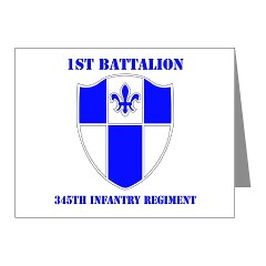 1B345IR - M01 - 02 - DUI - 1st Battalion - 345th Infantry Regiment with text Note Cards (Pk of 20)