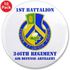 1B346ADA - M01 - 01 - DUI - 1st Bn - 346th ADA with Text - 3.5" Button (10 pack)