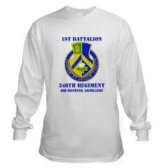 1B346ADA - A01 - 03 - DUI - 1st Bn - 346th ADA with Text - Long Sleeve T-Shirt - Click Image to Close