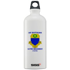 1B347RCSCSS - M01 - 03 - DUI - 1st Bn - 347th Regt CS/CSS with Text Sigg Water Bottle 1.0L