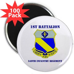 1B349R - M01 - 01 - DUI - 1st Battalion - 349th Regiment with Text 2.25" Magnet (100 pack)