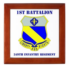 1B349R - M01 - 03 - DUI - 1st Battalion - 349th Regiment with Text Keepsake Box - Click Image to Close