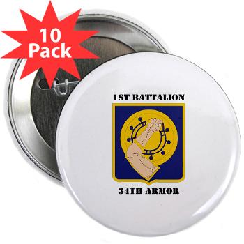 1B34A - M01 - 01 - DUI - 1st Battalion, 34th Armor with Text - 2.25" Button (10 pack)