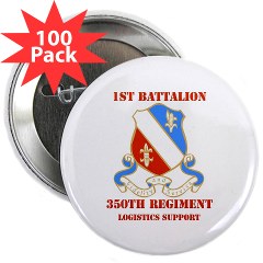 1B350R - M01 - 01 - DUI - 1st Bn - 350th Regt (LSB) with Text - 2.25" Button (100 pack) - Click Image to Close