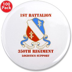 1B350R - M01 - 01 - DUI - 1st Bn - 350th Regt (LSB) with Text - 3.5" Button (100 pack) - Click Image to Close