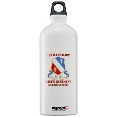 1B350R - M01 - 03 - DUI - 1st Bn - 350th Regt (LSB) with Text - Sigg Water Bottle 1.0L