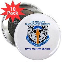 1B351AR - M01 - 01 - DUI - 1st Battalion - 351st Aviation Regiment with Text 2.25" Button (10 pack)