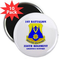 1B356R - M01 - 01 - DUI - 1st Bn - 356th Regt(LSB) with Text - 2.25" Magnet (10 pack)