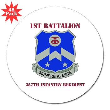 1B357IR - M01 - 01 - DUI - 1st Battalion - 357th Infantry Regiment with Text - 3" Lapel Sticker (48 pk) - Click Image to Close