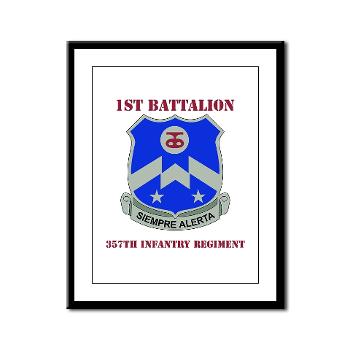 1B357IR - M01 - 02 - DUI - 1st Battalion - 357th Infantry Regiment with Text - Framed Panel Print