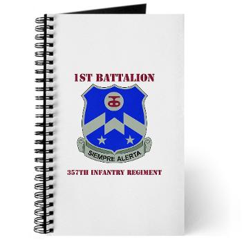 1B357IR - M01 - 02 - DUI - 1st Battalion - 357th Infantry Regiment with Text - Journal