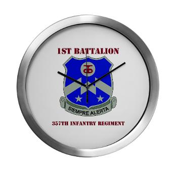 1B357IR - M01 - 03 - DUI - 1st Battalion - 357th Infantry Regiment with Text - Modern Wall Clock