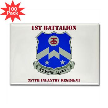 1B357IR - M01 - 01 - DUI - 1st Battalion - 357th Infantry Regiment with Text - Rectangle Magnet (100 pack) - Click Image to Close