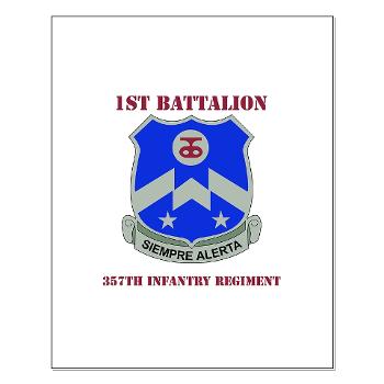 1B357IR - M01 - 02 - DUI - 1st Battalion - 357th Infantry Regiment with Text - Small Poster