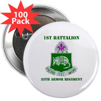 1B35AR - M01 - 01 - DUI - 1st Bn - 35th Armor Regt with Text 2.25" Button (100 pack) - Click Image to Close