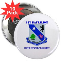 1B360R - M01 - 01 - DUI - 1st Bn - 360th Infantry Regt with Text - 2.25" Button (10 pack)