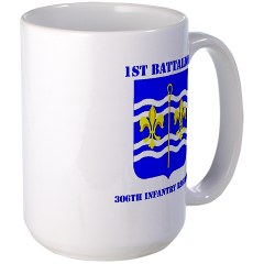 1B306R - M01 - 03 - DUI - 1st Bn - 360th Regt with Text Large Mug - Click Image to Close