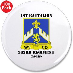 1B363RCSCSS - M01 - 01 - DUI - 1st Battalion - 363rd Regiment CS/ CSS with text - 3.5" Button (100 pack)