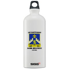 1B363RCSCSS - M01 - 03 - DUI - 1st Battalion - 363rd Regiment CS/ CSS with text - Sigg Water Bottle 1.0L