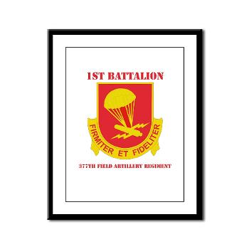 1B377FAR - M01 - 02 - DUI - 1st Bn - 377th FA Regt with Text Framed Panel Print - Click Image to Close