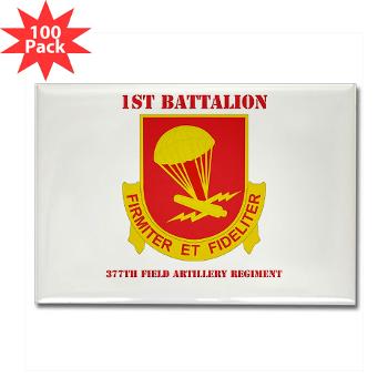 1B377FAR - M01 - 01 - DUI - 1st Bn - 377th FA Regt with Text Rectangle Magnet (100 pack) - Click Image to Close