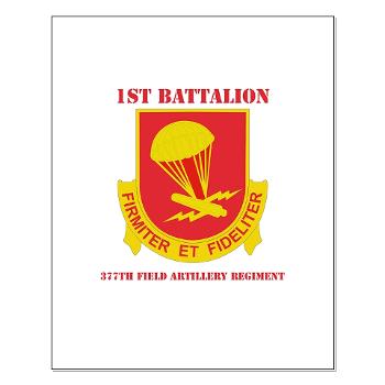1B377FAR - M01 - 02 - DUI - 1st Bn - 377th FA Regt with Text Small Poster - Click Image to Close