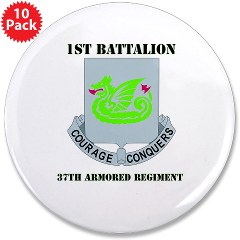 1B37AR - M01 - 01 - DUI - 1st Battalion - 37th Armor Regiment with Text 3.5" Button (10 pack)