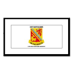 1B37FAR - M01 - 02 - DUI - 1st Bn - 37th FA Regt with Text - Small Framed Print - Click Image to Close