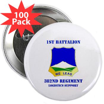 1B382RLSB - M01 - 01 - DUI - 1st Battalion - 382nd Regiment (LSB) with Text - 2.25" Button (100 pack) - Click Image to Close